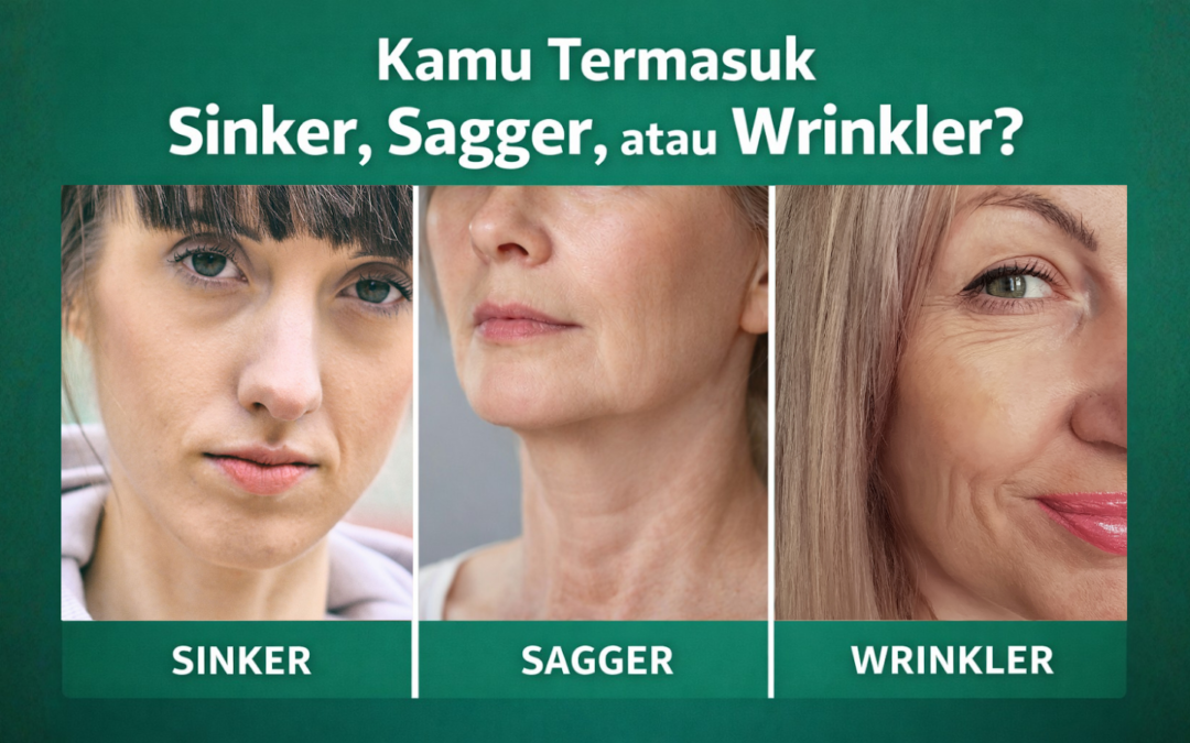 Skin Ageing: Kamu Termasuk Sinker, Sagger, atau Wrinkler?